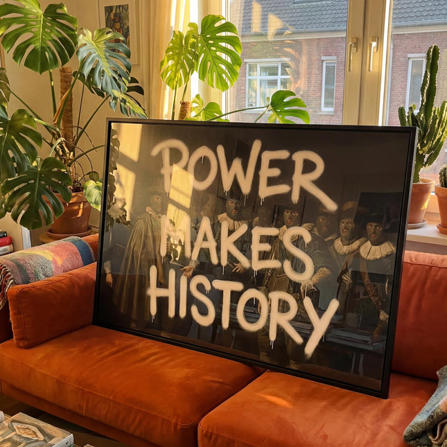 POWER MAKES HISTORY
