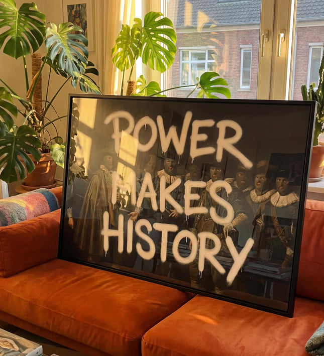 POWER MAKES HISTORY